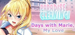 [休闲SLG/新作/PC] 天堂清洁 – 与玛丽，我的爱人共度时光 – PARADISE CLEANING – Days with Marie, My Love – 官方中文游戏中文版下载|无需安装解压即玩_怀旧游戏网