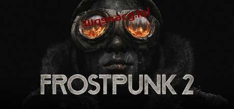 冰汽时代2Frostpunk 2 v1.2.0官方中文正式版游戏中文版下载|无需安装解压即玩_怀旧游戏网