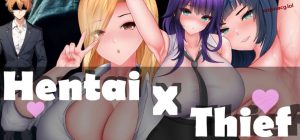[互动SLG/动态] Hentai X Thief 机翻汉化版 2.6G游戏中文版下载|无需安装解压即玩_怀旧游戏网
